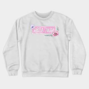 Watercolor Floral Broadway Street Sign | Pink Palette Crewneck Sweatshirt